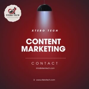 Content Marketing By Xtero Tech Dubai, UAE